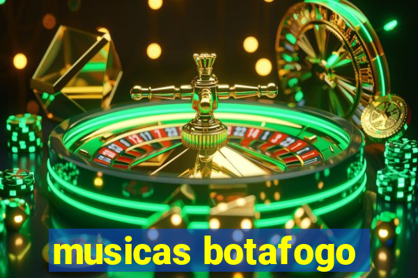 musicas botafogo